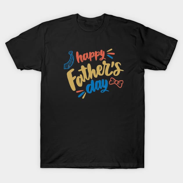 Happy Father's Day T-Shirt by busines_night